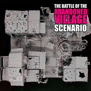 SCENARIO - THE BATTLE OF ABANDONED VILLAGE