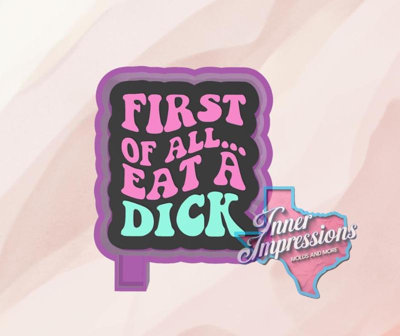 Eat A D*** Freshie Mold Housing