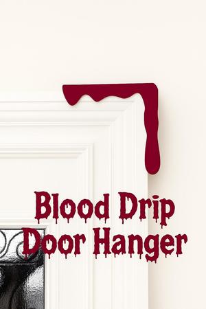 Blood Drip Door Hanger