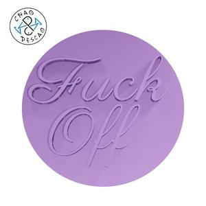 Fuck Off - Stamp Embosser - Cookie - Fondant - Polymer Clay