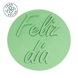 Feliz Día - Stamp (1) - Embossed + Debossed - Cookie Cutter - Fondant - Polymer Clay