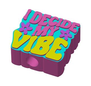 I Decide My Vibe Straw Topper in 2 sizes 3MF File included