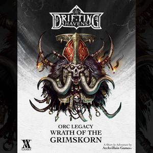 Archvillain Adventures - Orc Legacy - Wrath of the Grimskorn
