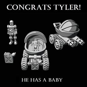 Babybot - Congrats Tyler!