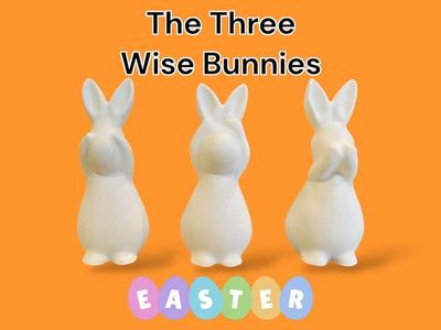 The Three Wise Bunnies