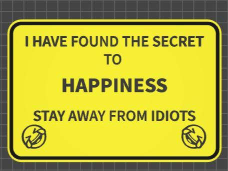 funny sign say away from idiots