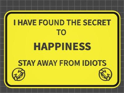 funny sign say away from idiots