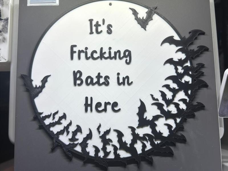 It's Fricking Bats in Here - Halloween Sign