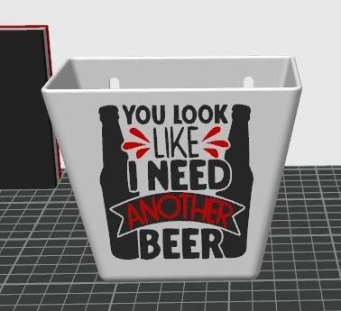 Bottle Cap Bin - You Look Like I Need Another Beer