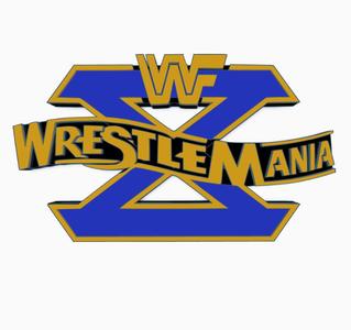 WWF WRESTLEMANIA X Logo Display by MANIACMANCAVE3D