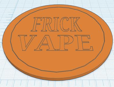 frick vape coaster