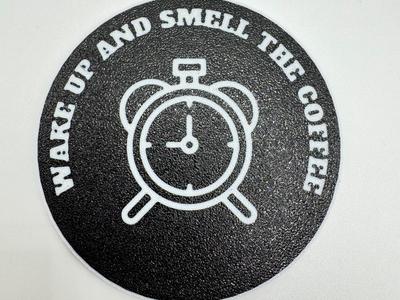 Wake Up and Smell the Coffee Coaster