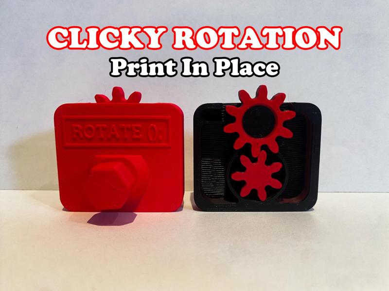 Clicky Rotation - Print In Place