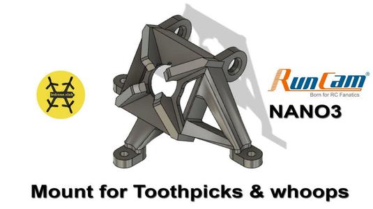 Runcam Nano 3 mount for Toothpicks and Whoops