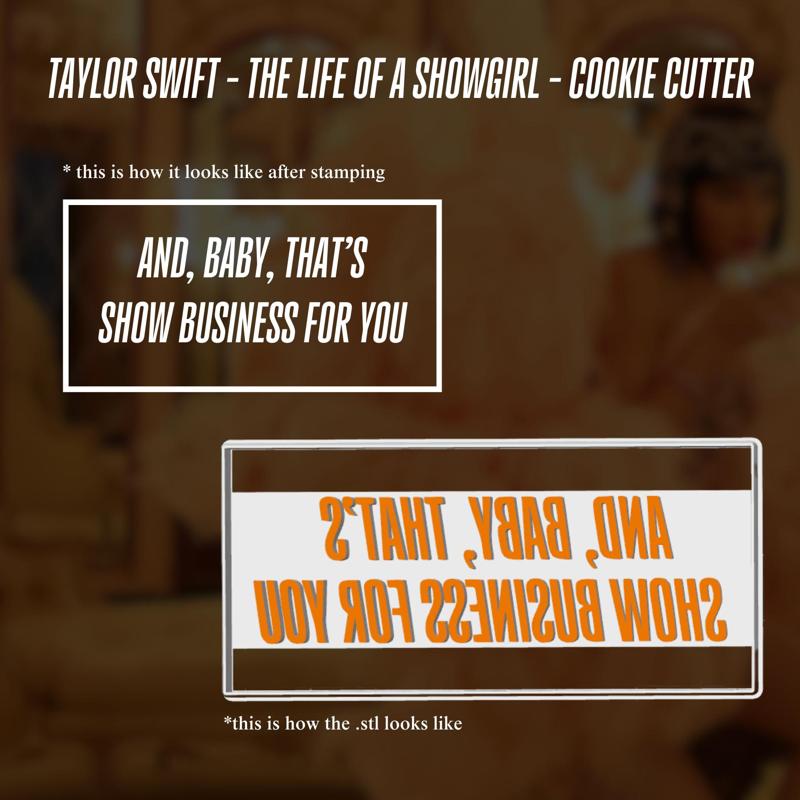 Cookie Cutter - Taylor Swift - "And, baby, that's show business for you"