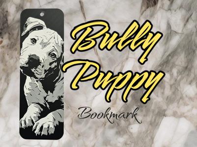 Puppy Bully - Bookmark