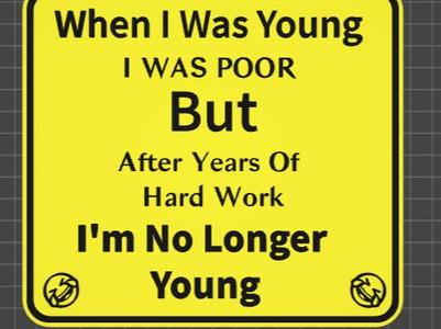 funny sign young and poor