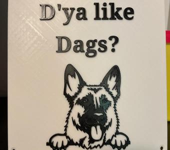 D'ya like dags german shepherd sign