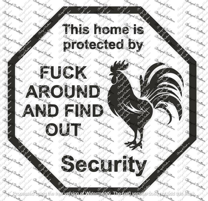 ROOSTER CHICKEN FAFO FUCK AROUND AND FIND OUT SIGN DECOR SECURITY SIGN