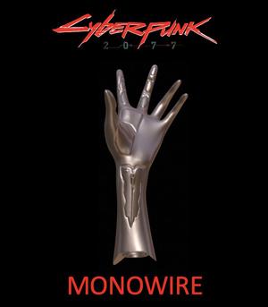 Monowire - Cyberpunk 2077
