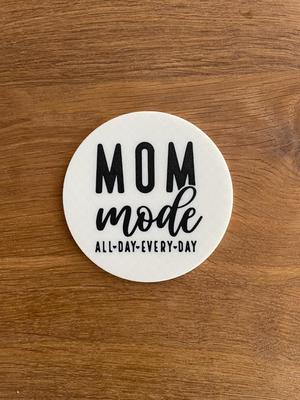 Mom Mode / Mothers day Coaster / Drink / Coffee