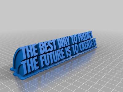 the best way to predict the future is to create it