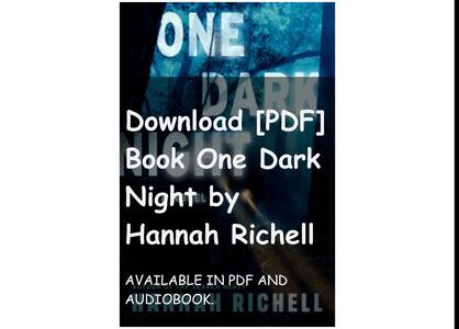 Download [PDF] Book One Dark Night by Hannah Richell