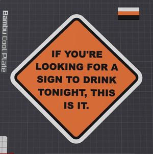 If you needed a sign to drink here it is.