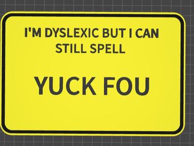 funny sign dyslexic