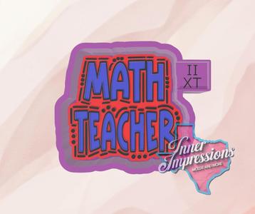 Math Teacher Freshie Mold