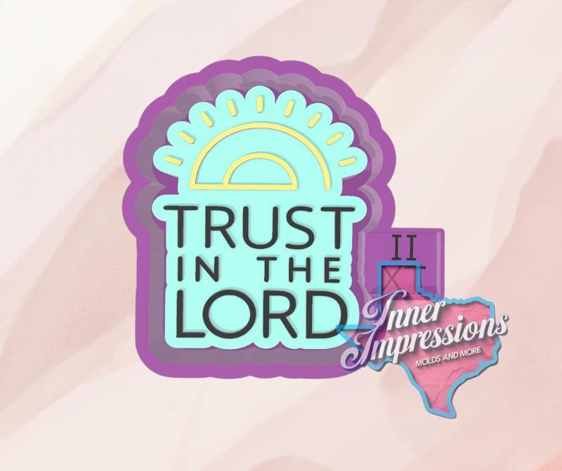 Trust In the Lord Freshie Mold
