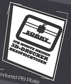 Sorry ich musste meinen 3D Drucker beaufsichtigen Schild Spruch Coaster Untersetzer