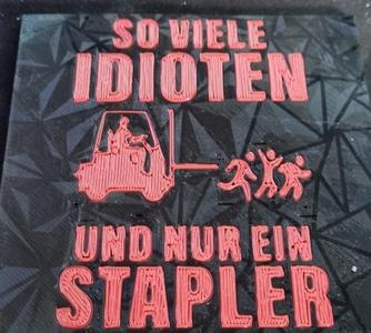 So viele Idoten und nur ein stapler