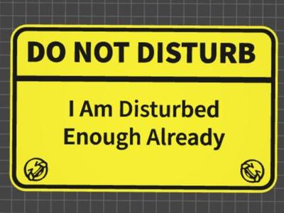 funny signs disturbed enough already