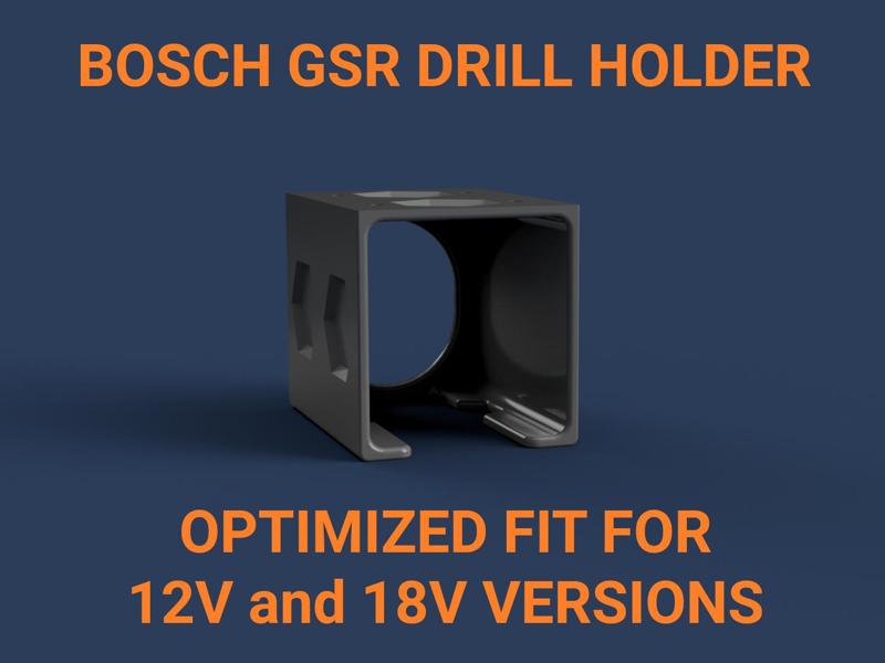 Drill holder optimized for Bosch GSR 12V and 18V