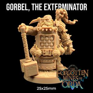 Gorbel, The Exterminator | PRESUPPORTED | Forgotten Mines of Orda