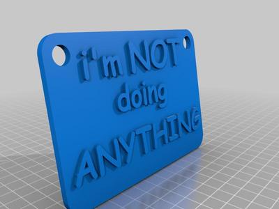 i'm not doing anything 