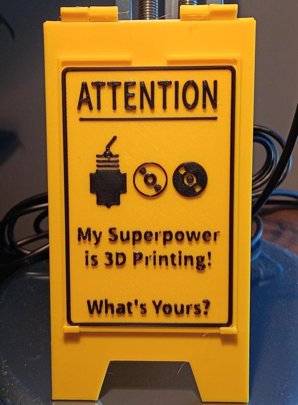Sign: My Superpower is 3D Printing!