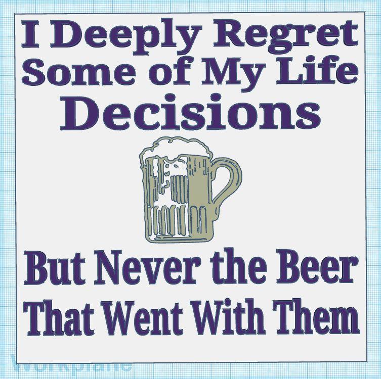 Beer and Life Decisions Sign