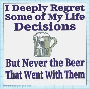 Beer and Life Decisions Sign