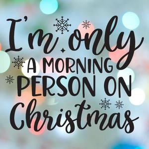 Christmas Stamp Im Only A Morning Person Cookie Cutter