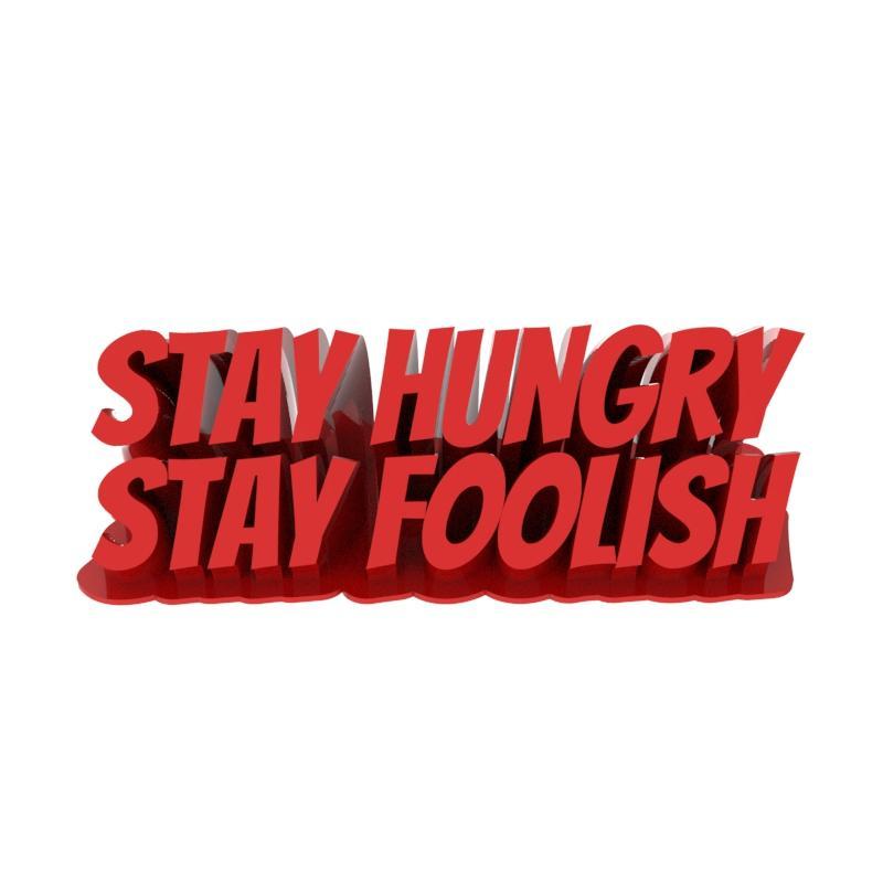 Stay Hungry Stay Foolish Steve jobs