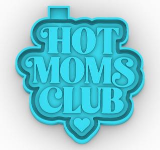 Hot moms club - freshie mold - STL for silicone mold
