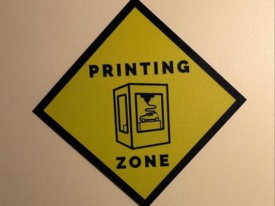 PRINTING ZONE SIGN 