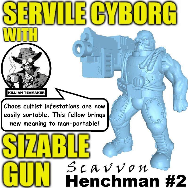 Killian Teamaker Presents: Servile Cyborg with Sizable Gun, Henchman #2