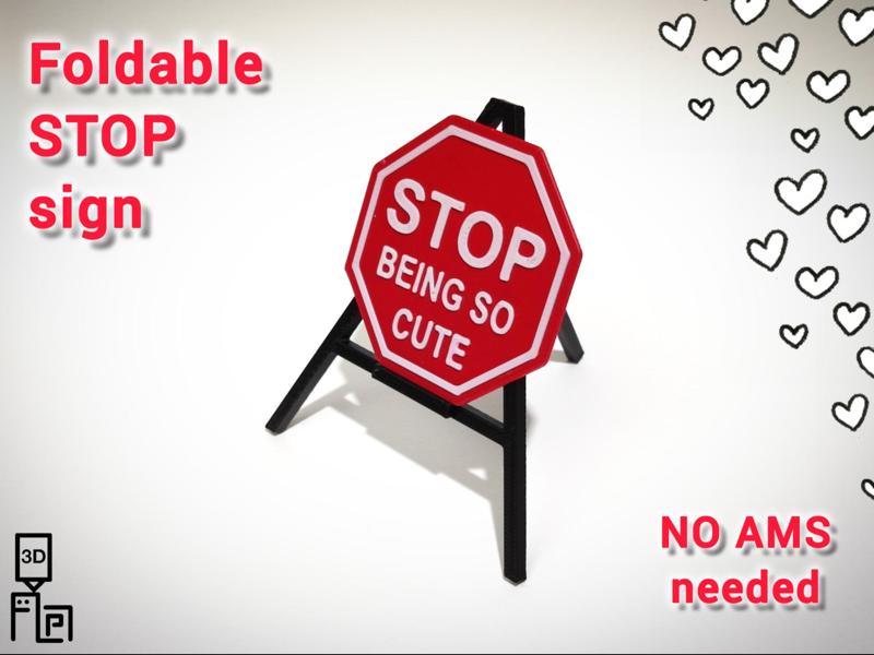 STOP Being So Cute - traffic sign with stand