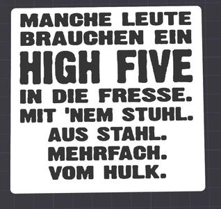 manche leute brauchen ein high five vom Hulk