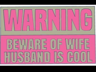 Warning Beware of Wife Sign