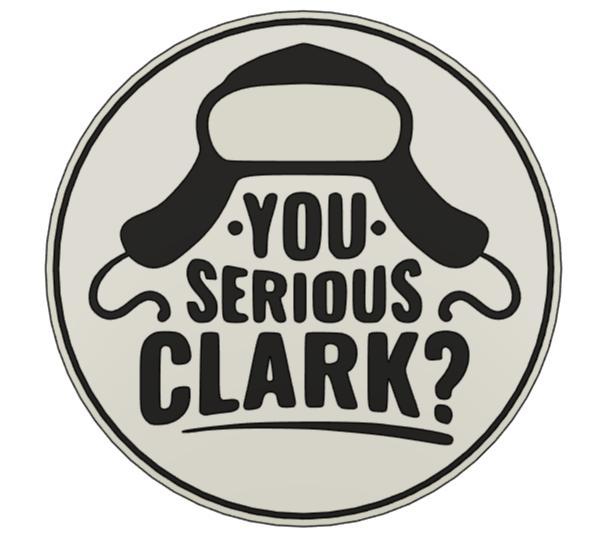 Christmas vacation Coaster - You Serious Clark?