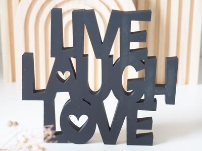Live Laugh Love - Schild